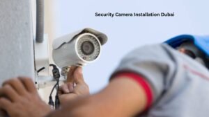 Security Camera Installation Dubai