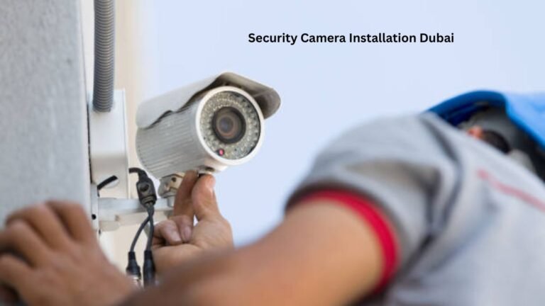 Security Camera Installation Dubai