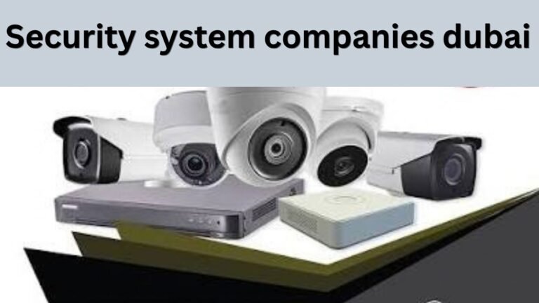 Security system companies dubai