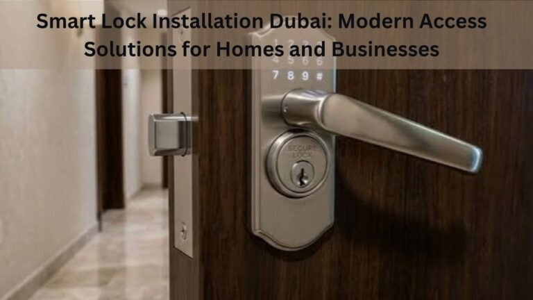 Smart Lock Installation Dubai
