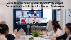 Video Conferencing System Dubai