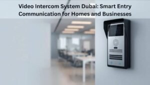 Video Intercom System Dubai